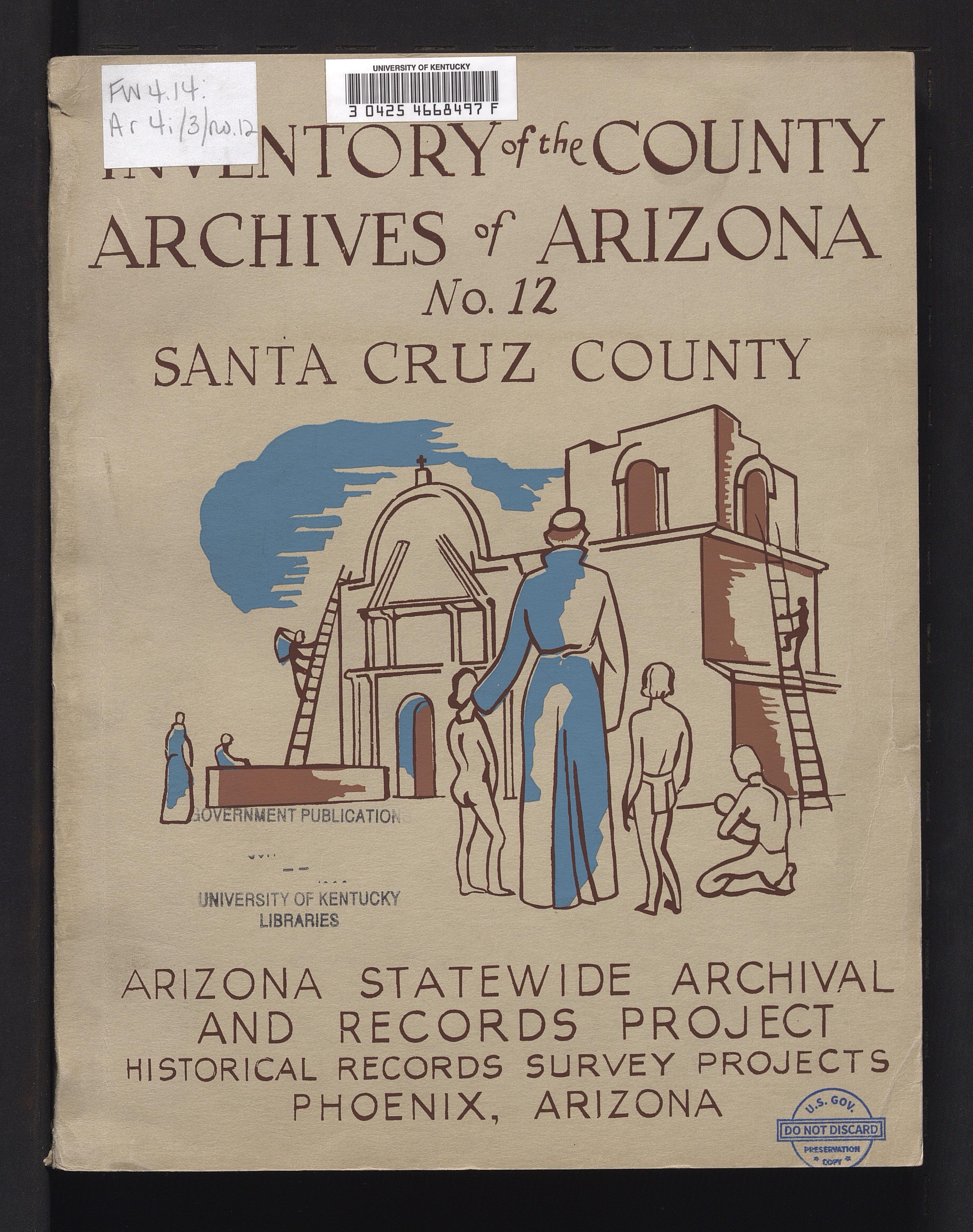 Inventory of the County Archives of Arizona no. 12. Santa Cruz