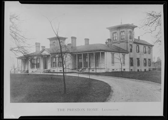 Scenes of Lexington; The Preston Home; exterior front of house