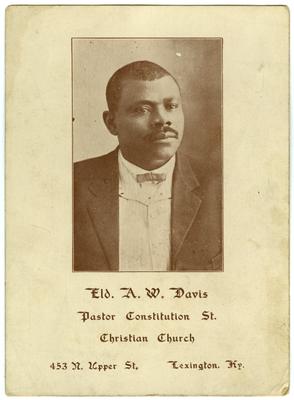 Elder A.W. Davis Pastor of Constitution Street Christian Church, Lexington, Kentucky; printed on card 