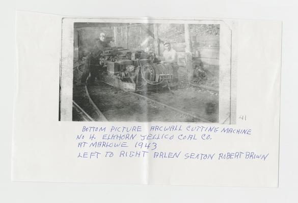 Arcwall cutting machine in mine number 4 at Marlowe, left to right Arlen Sexton and Robert Brown