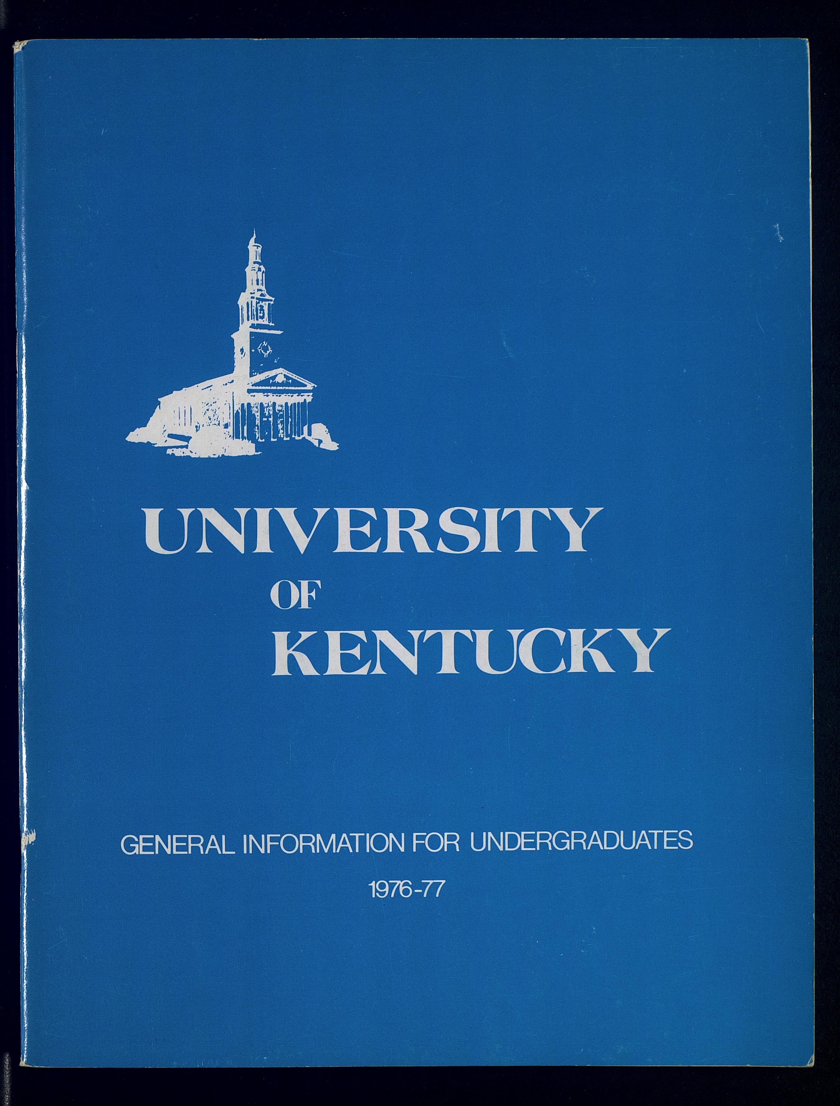 University of Kentucky General Information for Undergraduates, Vol. 68, No.  5, 1976-1977