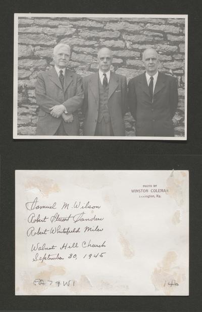 Samuel M. Wilson, Robert Stuart Sanders, Robert Whitefield Miles. Walnut Hill Church. September 30, 1945.; Photo by Winston Coleman; Lexington, KY