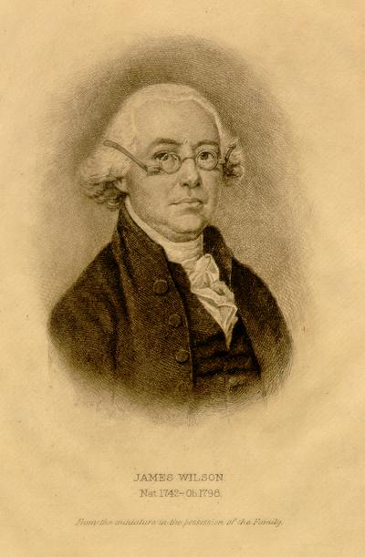 James Wilson. Nat. 1742, Ob. 1798. From the miniature in the possession of the Family