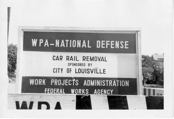 WPA Sign on Louisville car rail removal project, 1942-1943