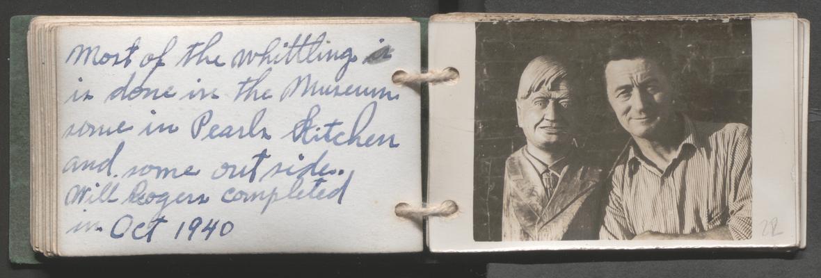 Most of the whittling // is done in the museum // some in Pearl's kitchen // and some outside. Will Rogers completed // in Oct 1940