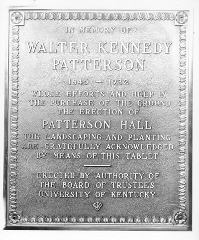 Walter Patterson Plaque, In Memory of Walter Kennedy Patterson, 1845-1932, Whose Efforts and Help in the Purchase of the Ground, the Erection of Patterson Hall, the Landscaping and Planting are Gratefully Acknowledged by Means of this Tablet, Erected by the Authority of the Board of Trustees