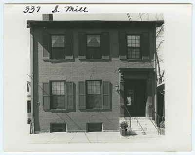 337 South Mill street. Rear section built for William C. Bell before 1816. Front built for Thomas Smith in 1829