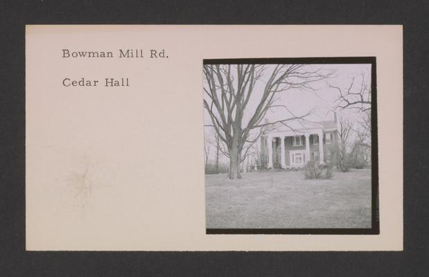 Bowman Mill Road, Cedar Hall