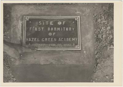 Plaque - Site of the First Dormitory of Hazel Green Academy