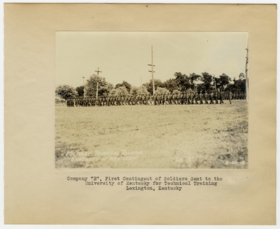 Company                                  B First Contingent of Soldiers sent to the University of Kentucky for technical training. Lexington, KY
