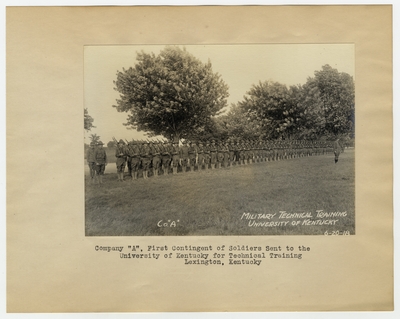 Company                                  A, First Contingent of Soldiers sent to the University of Kentucky for technical training. Lexington, KY
