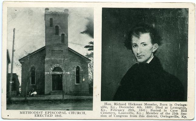 Methodist Episcopal Church, Erected 1845. Hon. Richard Hickman Menefee, Born in Owingsville, Ky., December 4th, 1809; Died at Lexington, Ky., February 20th, 1841; Buried in Cave Hill Cemetery, Louisville, Ky.; Member of the 25th Session of Congress from this district