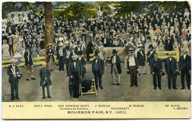 Bourbon Fair, 1852 - [Shown Are] B.J. Clay, Gen'l Wool, Gen. Winfield Scott, Candidate for President, J. Duncan, Hulchcraft, M. Hurler, Mr. Davis, S. Brooks