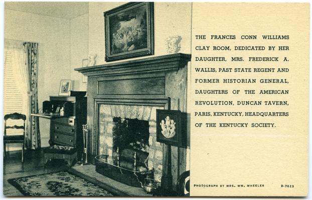 The Frances Conn Williams Clay Room, Dedicated By Her Daughter, Mrs. Frederick A. Wallis, Past State Regent And Former Historian General, Daughters Of The American Revolution, Duncan Tavern, Paris, Kentucky, Headquarters Of The Kentucky Society