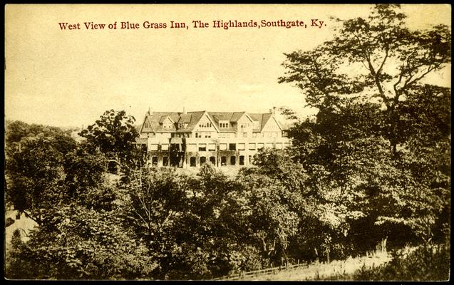 West View of Blue Grass Inn, The Highlands, Southgate, Ky. (Printed verso reads: 