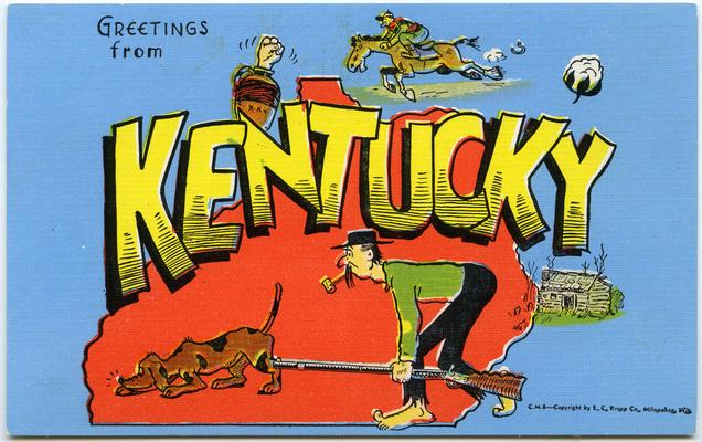 Greetings from Kentucky. (Printed verso reads: Kentucky - area 40,598 square miles, of which 417 sq. miles is water; 36th state in size; admitted to the Union in 1792. State flower - Goldenrod, Capital - Frankfort. Corn is the principal crop and tobacco second. Kentucky thoroughbred horses are especially famous. Mammoth Cave is one of the largest natural caverns in the world, with avenues, domes, pits, and pools, and at least 150 miles of passages.