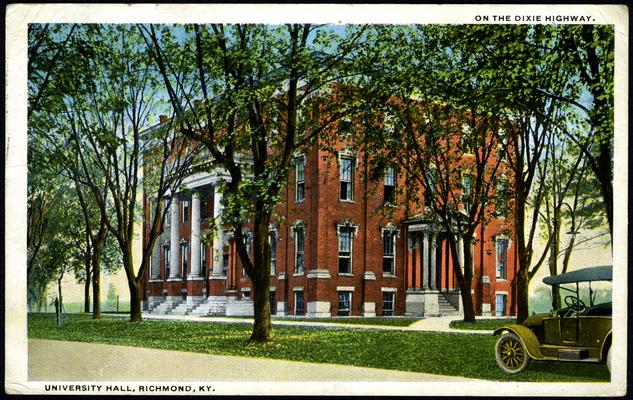 University Hall, Richmond, KY. On The Dixie Highway