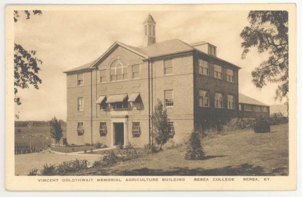 Vincent Goldthwait Memorial Agriculture Building, Berea College. (Printed verso reads: 