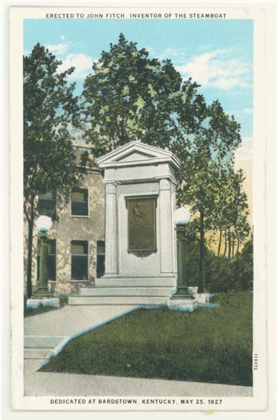 Monument Erected to John Fitch, Inventor Of The Steamboat, Dedicated at Bardstown, Kentucky, May 25, 1927. 2 copies