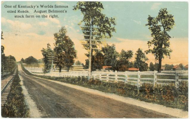 One of Kentucky's Worlds famous oiled Roads. August Belmont's stock farm on the right. (Printed verso reads: 