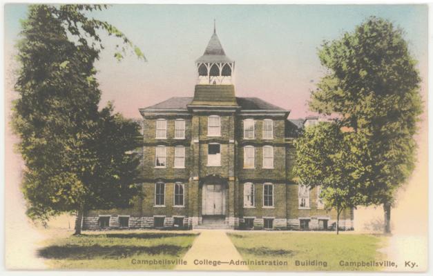 Campbellsville College - Administration Building. (No Postmark)