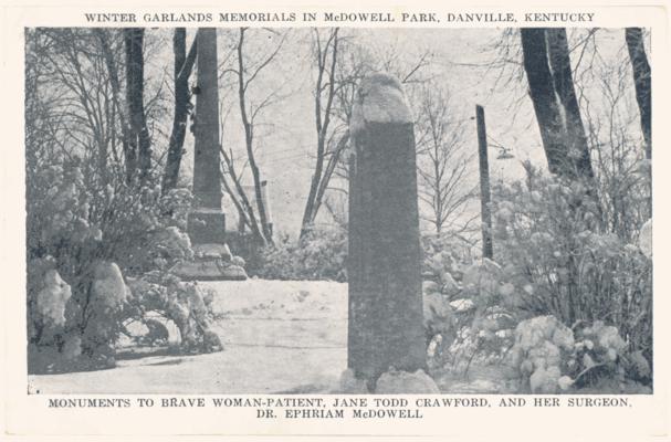 Winter Garlands Memorials in McDowell Park. Monuments To Brave Woman-Patient, Jane Todd Crawford, And Her Surgeon, Dr. Ephriam McDowell. (Printed verso reads: 