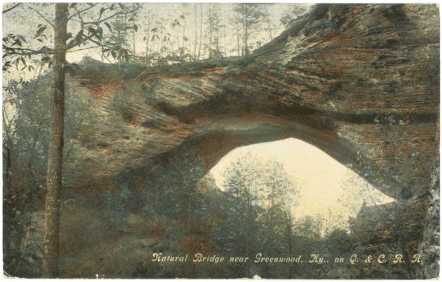 Natural Bridge near Greenwood, Ky., on Q. & C. [Queen & Crescent] R. R