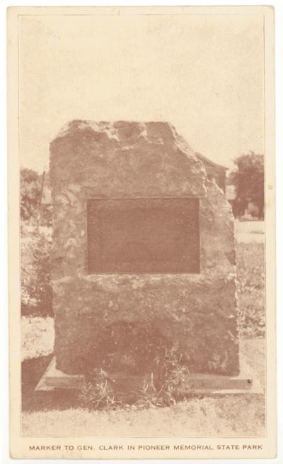 Marker to Gen. Clark in Pioneer Memorial State Park. (Printed verso reads: 