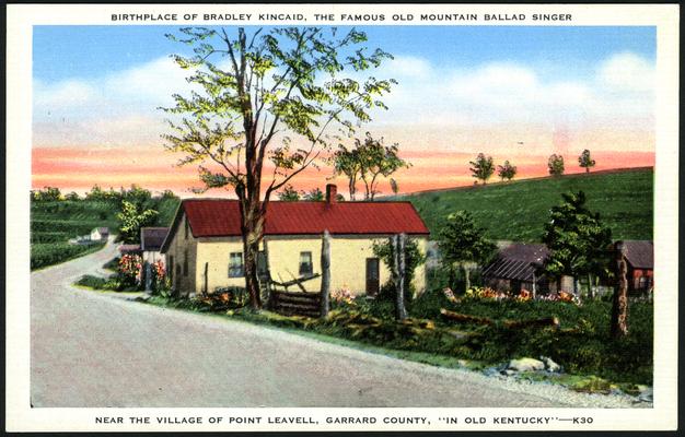 Birthplace Of Bradley Kincaid, The Famous Old Mountain Ballad Singer, Near The Village Of Point Leavell, Garrard County, 