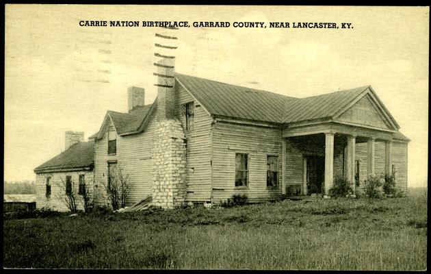 Carrie Nation Birthplace, Garrard County, Near Lancaster, KY. (Printed verso reads: 