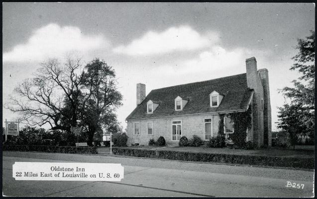 Oldstone Inn, 22 Miles East of Louisville on U.S. 60. (Printed verso reads: 