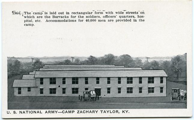 U.S. National Army - Camp Zachary Taylor. The camp is laid out in rectangular form with wide streets on which are the Barracks for the soldiers, officers' quarters, hospital etc. Accomodations for 40,000 men are provided in the camp