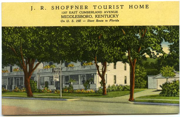 J.R. Shoffner Tourist Home - 1207 East Cumberland Avenue, MIDDLESBORO, KENTUCKY - On U.S. 25E - Short Route to Florida. (Printed verso reads: 
