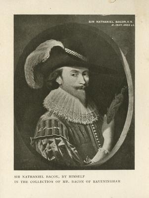 Portrait of Sir Nathaniel Bacon in the collection of Mr. Bacon of Raveningham.