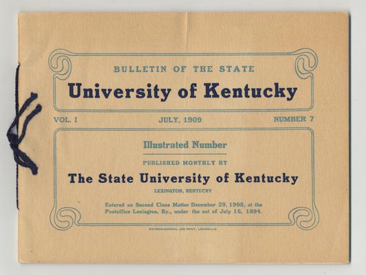 Bulletin of The State University of Kentucky; July 1909, Number 7, Volume I