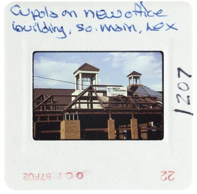 Cupola on new office building, South Main, Lexington