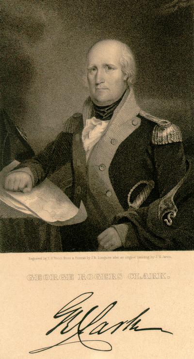 Engraving of George Rogers Clark. Engraved by T.B. Welch from a Portrait by J.B. Longacre after an original painting by J.W. Jarvis