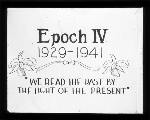 Title Slide, Epoch IV, 1929-1941. 'We read the past by the light of the present.'